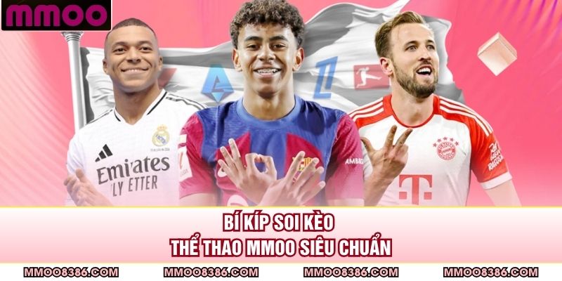 Bí kíp soi kèo thể thao MMOO siêu chuẩn