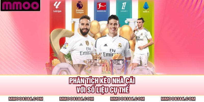                            Phân tích kèo nhà cái với số liệu cụ thể